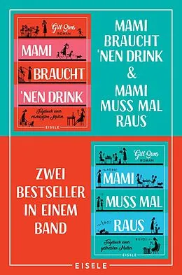E-Book (epub) Mami braucht 'nen Drink &amp; Mami muss mal raus von Gill Sims