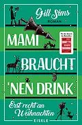 E-Book (epub) Mami braucht 'nen Drink - erst recht an Weihnachten von Gill Sims