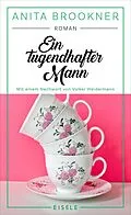 E-Book (epub) Ein tugendhafter Mann von Anita Brookner