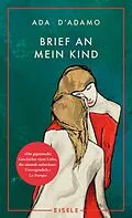 E-Book (epub) Brief an mein Kind von Ada D'Adamo