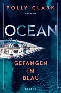 E-Book (epub) Ocean - Gefangen im Blau von Polly Clark
