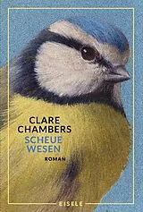 Kartonierter Einband (Kt) Scheue Wesen von Clare Chambers