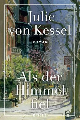 E-Book (epub) Als der Himmel fiel von Julie von Kessel