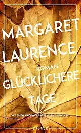 Fester Einband Glücklichere Tage von Margaret Laurence