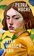 E-Book (epub) Unterwasserblau von Petra Hucke