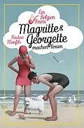 E-Book (epub) Magritte und Georgette machen Ferien von Nadine Monfils