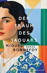 Kartonierter Einband Der Traum des Jaguars von Miguel Bonnefoy