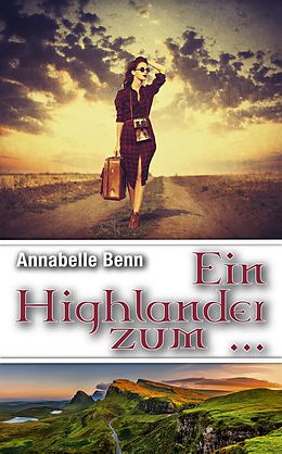 E-Book (epub) Ein Highlander Zum von Annabelle Benn
