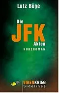 E-Book (epub) Die Jfk-Akten von Lutz Büge