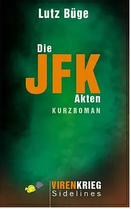 E-Book (epub) Die Jfk-Akten von Lutz Büge