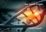 E-Book (epub) Das Genom Projekt von Martin Piotrowski