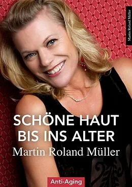 E-Book (epub) Schöne Haut bis ins Alter von Martin Roland Müller