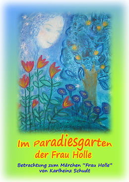 E-Book (epub) Im Paradiesgarten der Frau Holle von Karlheinz Schudt