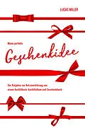 E-Book (epub) Meine perfekte Geschenkidee von Lucas Miller