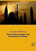 Kartonierter Einband Meine Wanderungen und Erlebnisse in Persien von Hermann Vámbéry