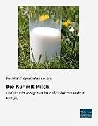 Kartonierter Einband Die Kur mit Milch von Bernhard Maximilian Lersch
