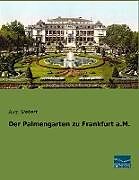Kartonierter Einband Der Palmengarten zu Frankfurt a.M von Aug. Siebert