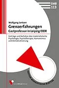 E-Book (epub) Grenzerfahrungen - Gastprofessor in Leipzig/DDR von Wolfgang Jantzen