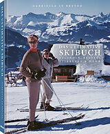 Fester Einband Das ultimative Skibuch, Überarbeitete Neuauflage von Gabriella Le Breton
