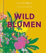Fester Einband Floramour: Wildblumen von Anja Klaffenbach