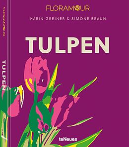 Fester Einband Floramour: Tulpen von Simone Braun, Karin Greiner