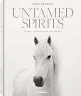 Livre Relié Untamed Spirits: Horses From Around the World de Drew Doggett