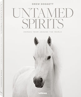 Livre Relié Untamed Spirits: Horses From Around the World de Drew Doggett