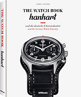 Fester Einband The Watch Book: Hanhart und die deutsche Uhrenindustrie / Hanhart and the German Watchmaking Industry von Gisbert L. Brunner