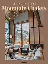 Fester Einband Living in Style Mountain Chalets (DE) von Agata Toromanoff, Pierre Toromanoff