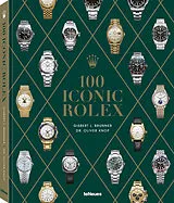 Fester Einband 100 Iconic Rolex von Gisbert L. Brunner, Oliver Knop