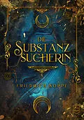 E-Book (epub) Die Substanzsucherin von Friedrich Koppe