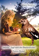 Kartonierter Einband Amanda  Jagd nach den Drachensteinen von Brigitte Kemptner