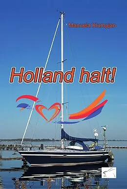 E-Book (epub) Holland halt! von Manuela Klumpjan