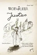 E-Book (epub) Nachtwächter Justus von Josef Koll