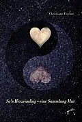E-Book (epub) So'n Herzensding - eine Sammlung Mut von Christiane Fischer