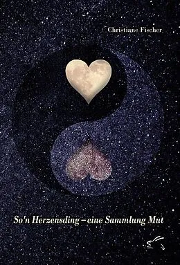 E-Book (epub) So'n Herzensding - eine Sammlung Mut von Christiane Fischer
