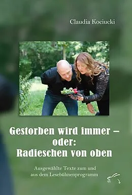 E-Book (epub) Gestorben wird immer - oder: Radieschen von oben von Claudia Kociucki