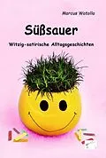 E-Book (epub) Süßsauer von Marcus Watolla