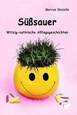 E-Book (epub) Süßsauer von Marcus Watolla