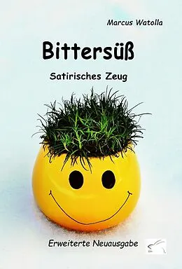 E-Book (epub) Bittersüß - Satirisches Zeug von Marcus Watolla