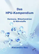 Kartonierter Einband Das HPU-Kompendium von Alexandra Nau