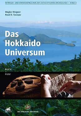 Kartonierter Einband Das Hokkaido Universum von Mayke Wagner, Pavel Tarasov