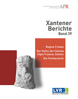 Leinen-Einband Xantener Berichte Band 39 von Regina Franke