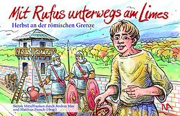 Kartonierter Einband Mit Rufus unterwegs am Limes von Matthias Pausch
