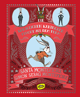 Fester Einband Die Königlichen Kaninchen. Flucht aus dem Turm (Bd. 2) von Simon Sebag Montefiore, Santa Montefiore