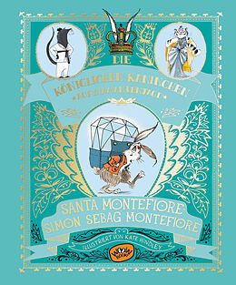 Fester Einband Die Königlichen Kaninchen auf Diamantenjagd (Bd. 3) von Simon Sebag Montefiore, Santa Montefiore