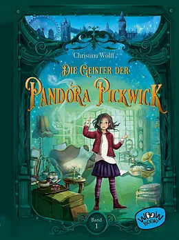 E-Book (epub) Die Geister der Pandora Pickwick (Bd. 1) von Christina Wolff