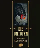 Fester Einband Die Untoten von Johan Egerkrans