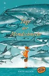 Fester Einband Tage der Mondschnecke von Kate Allen