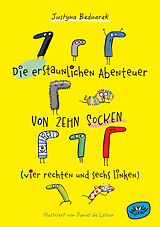 Fester Einband Die erstaunlichen Abenteuer von zehn Socken (vier rechten und sechs linken) (Bd. 1) von Justyna Bednarek